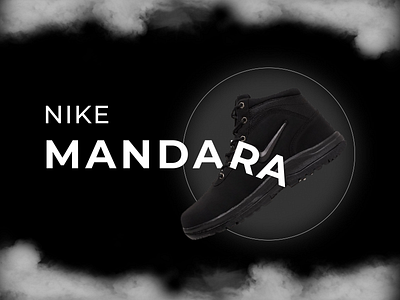 Boots: Nike MANDARA animation boots branding creative foorwear graphic design mandara nike nikemandara shoes smoke ui desing uiux дизайн ux desing uxui uxui desing web desing webdesing веб дизайн вебдизайн