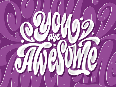 You are awesome hand lettering