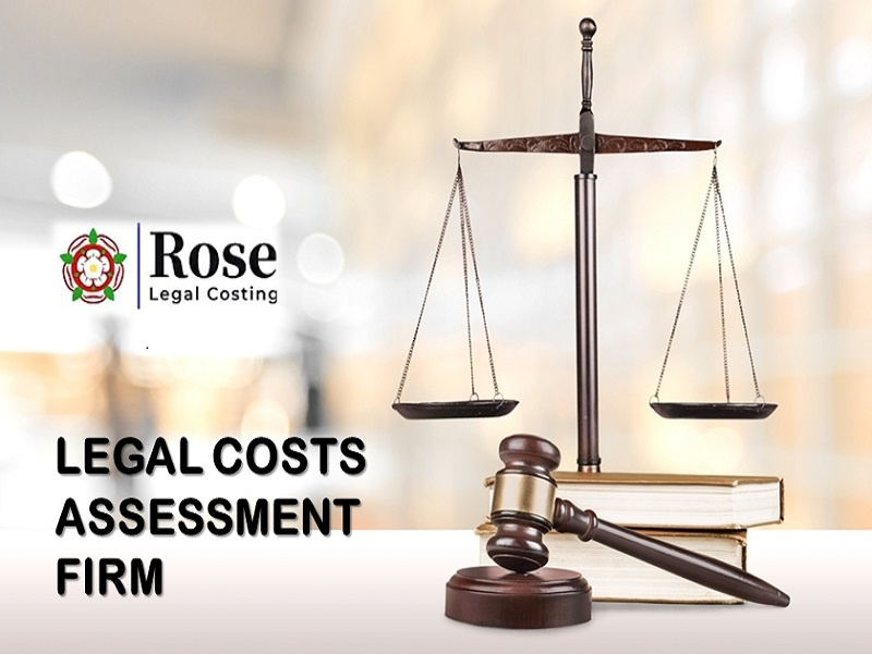 Legal Costs Assessment Firm Rose Legal Costing by Rose Legal Costing