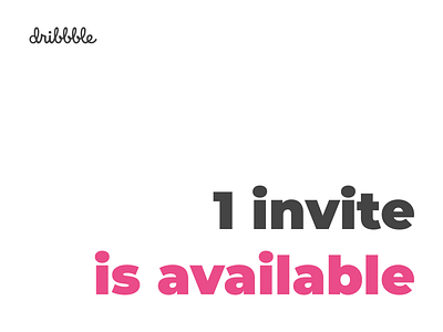 Dribbble invite is available!