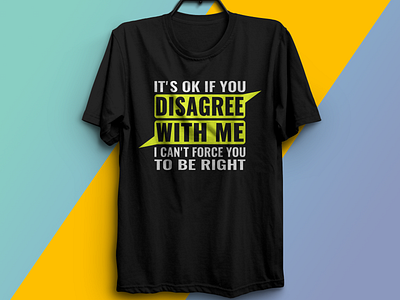 Own Way T-Shirt Design apparel clothes clothing cool design disagree fashion graphic design illustration me t shirt t shirt design tshirt tshirtdesign tshirtdesigns tshirts typography with