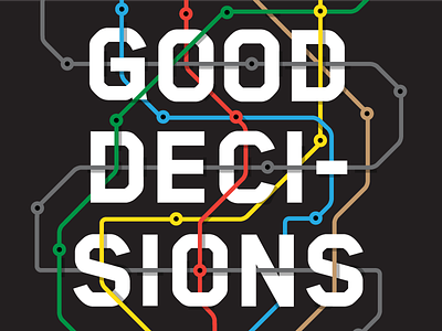 Make Good Decisions ad advertising decision metro metro map palantir subway underground