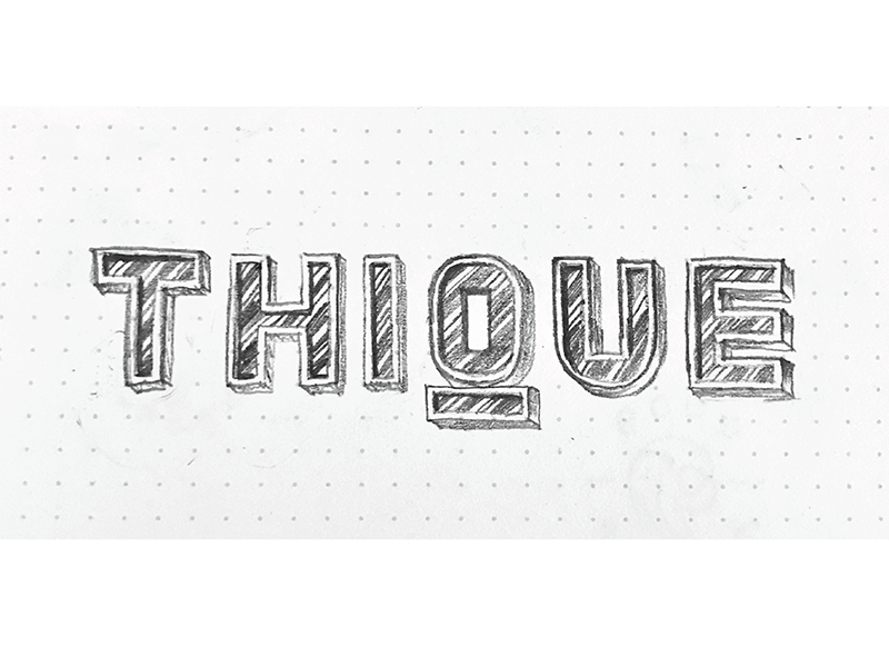 T H I Q U E (WIP) 3d hand lettering lettering thicc thick thique typography