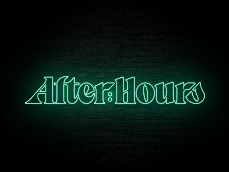 After:Hours after hours custom lettering hand lettering hours lettering neon serif sign type typography vibe