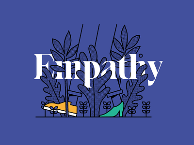 Empathy eksell empathy illustration leaves plants shoes