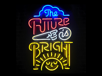 The Future is Bright! bright custom lettering lettering neon slack sun
