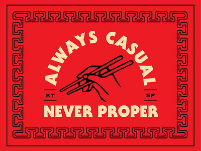 Always Casual - Never Proper branding chinese chopsticks food illustration kim thanh restaurant san francisco serif sf vietnamese