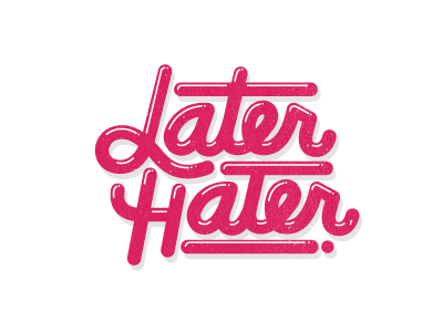 Later Hater typography