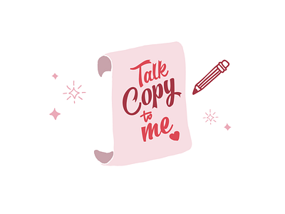 Talk Copy to Me ad agency advertising branding design graphic design hand lettering illustration internal project lettering lockup logo typography valentine day valentines vector