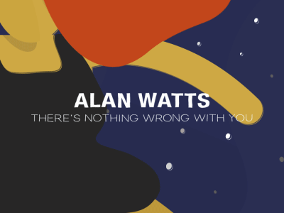 Alan Watts "There's Nothing Wrong With You" 2d alan watts animation character girl