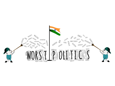 Worst POLITICS!!