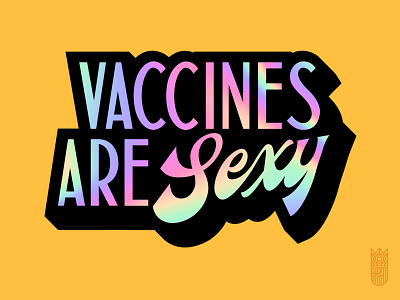 Vaccines Are Sexy covid covid19 dropshadow groovy handlettering holographic lettering pandemic quote script sticker vaccine vaccines virus