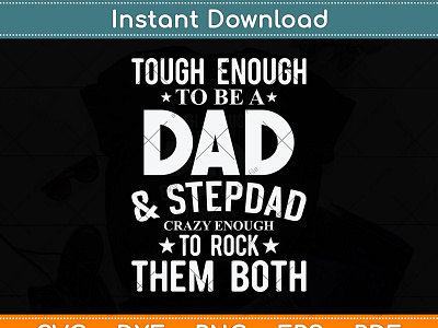 Tough Enough To Be A Dad & Stedad Fathers Day Svg