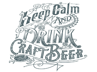 KEEP CALM AND DRINK CRAFT BEER beer bydgoszcz craft design handlettering morawski typography
