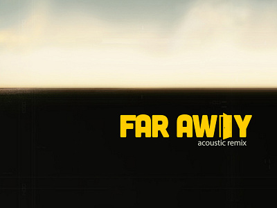 Far Away bandart coverart envyforeden faraway fortworth graphicdesign scottymorris texas