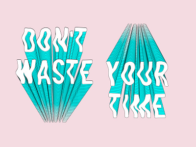 Dont' waste your time