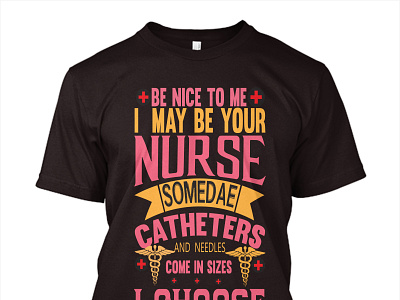 nurse desine/be nice to me i may be your nurse somedae desine branding bundle creative design design graphic design illustration logo male t shirt design nurse design t shirt design ui ux vector