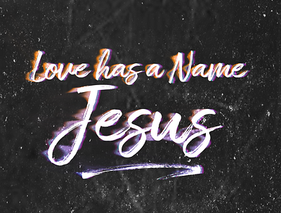 Love has a Name branding design graphic design illustration lettering typo typography worship