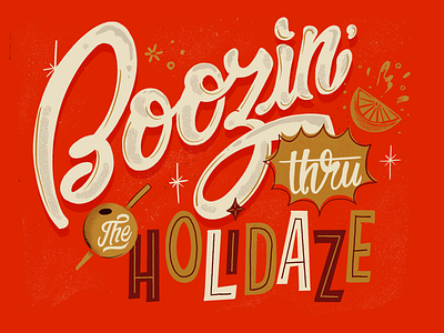 Boozin thru the holidaze booze drinks holidays lettering retro