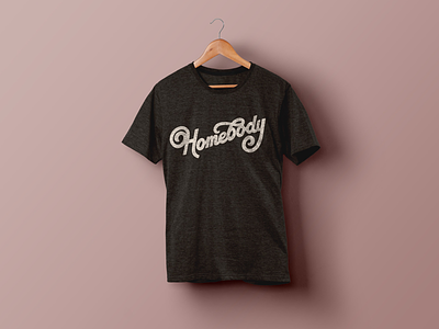 Homebody tshirt apparel homebody lettering. hand lettering script shirt t-shirt tee type