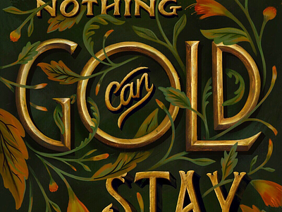 Nothing gold can stay dimensional fall gold golden hand lettering illustration leaves lettering texture
