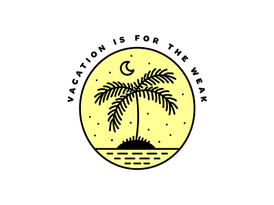 Vacation is for the weak doodle illustration line work palm tree vacation