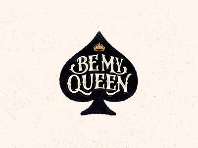 Be My Queen behance calligraphy collection comission heart lettering logo logofolio logotype queen typography valentine