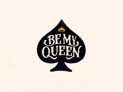 Be My Queen