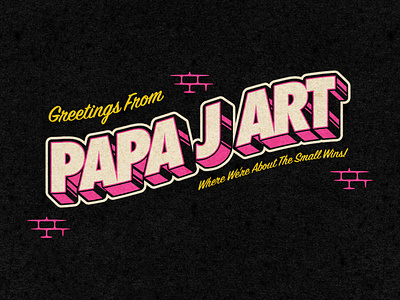 GREETINGS FROM PAPA J ART