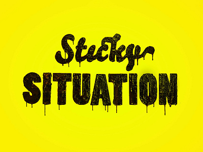 Sticky Situation art direction graphic design oil print design typography