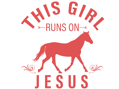 Red Text (This Girl Runs on Jesus) Equestrian Enthusiast