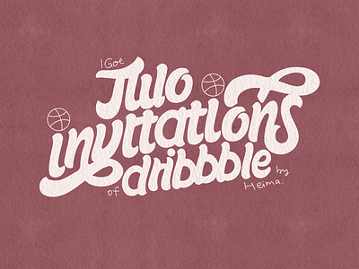 🏀 2 Dribbble Invitations（CLOSED） branding calligraphy design dribbble font family handwritten invitation invite typeface typography