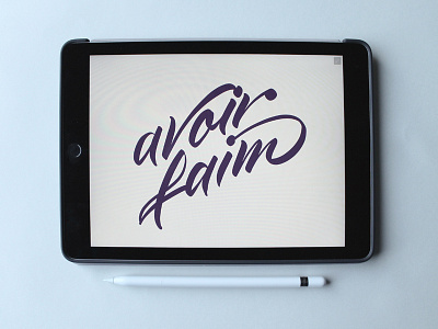 Avoir Faim iPad Calligraphy