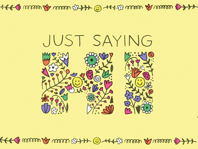 Just Saying Hi flowers illustration lettering lettering artist photoshop