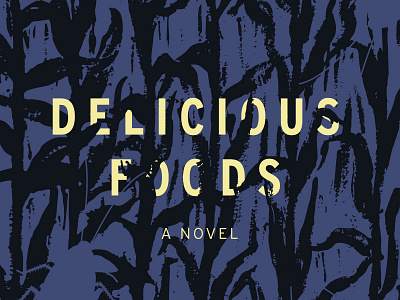 Delicious Foods Cover book book cover book design delicious foods graphic design illustration novel painted textured typography