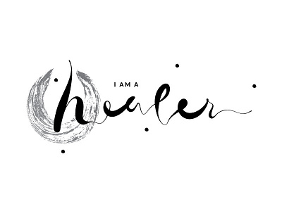 I Am A Healer brush stroke design feminism freelance graphic design hand drawn lettering logo design script type typography website