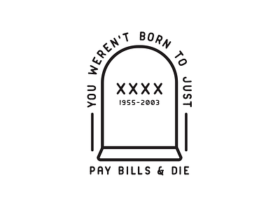 You Weren't Born To Just Pay Bills & Die fonts lettering quote. mindfulness type typography