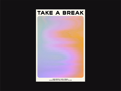 Take a break branding design fun gradient illustration portrait poster type typography
