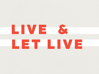 Live & Let Live Desktop alright sans brand desktop free love sayings typography