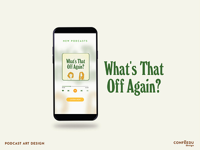 Design for What's That Off Again Podcast