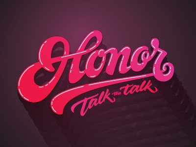 Honor talk the talk brush brushpen cloth draft honor lettering logo shirt sketch talk tombow tshirt type typography