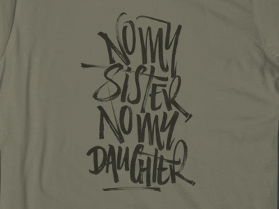 No my siter T-shirt brush brushpen calligraphy custom daughter fabercastell lettering sister tombow type