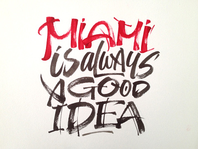 Miami is always a good idea brush calligraphy expressive joluvian lettering marker miami nyc type typeface workshop