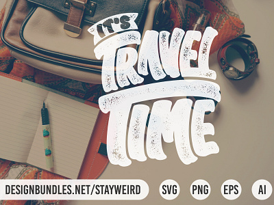 IT'S TRAVEL TIME TYPOGRAPHY QUOTE