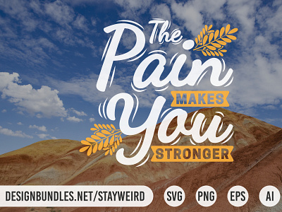 THE PAIN MAKES YOU STRONGER MOTIVATIONAL QUOTE calligraphic calligraphy gloomy inspiration inspirational inspire inspiring lettering message motivation motivational pain positive quote sad sorrow stronger typographic typography wisdom