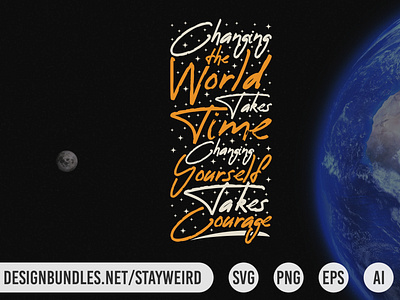 CHANGING THE WORLD TAKES TIME MOTIVATIONAL QUOTE DESIGN
