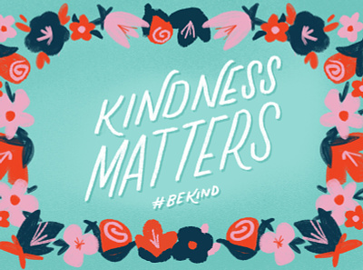 Kindness Matters be kind custom lettering desktop device floral free free download free downloads illustration lettering mobile wallpaper