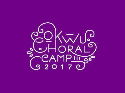 OKWU Choral Camp 2017 Logo camp choral custom design floral font hand lettering logo okwu type typography