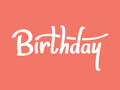 Birthday birthday brush brush script custom drawn font handmade script type typography