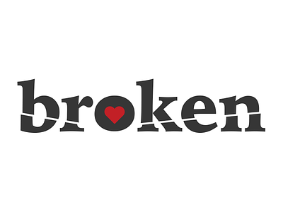 Broken broken heartbreak life love relationships